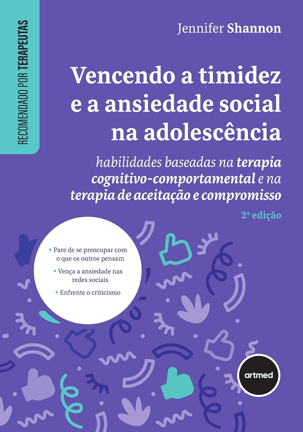 Vencendo a Timidez e a Ansiedade Social na Adolescência: Habilidades Baseadas na Terapia Cognitivo-comportamental e na Terapia de Aceitação e Compromisso baixar livro de graça