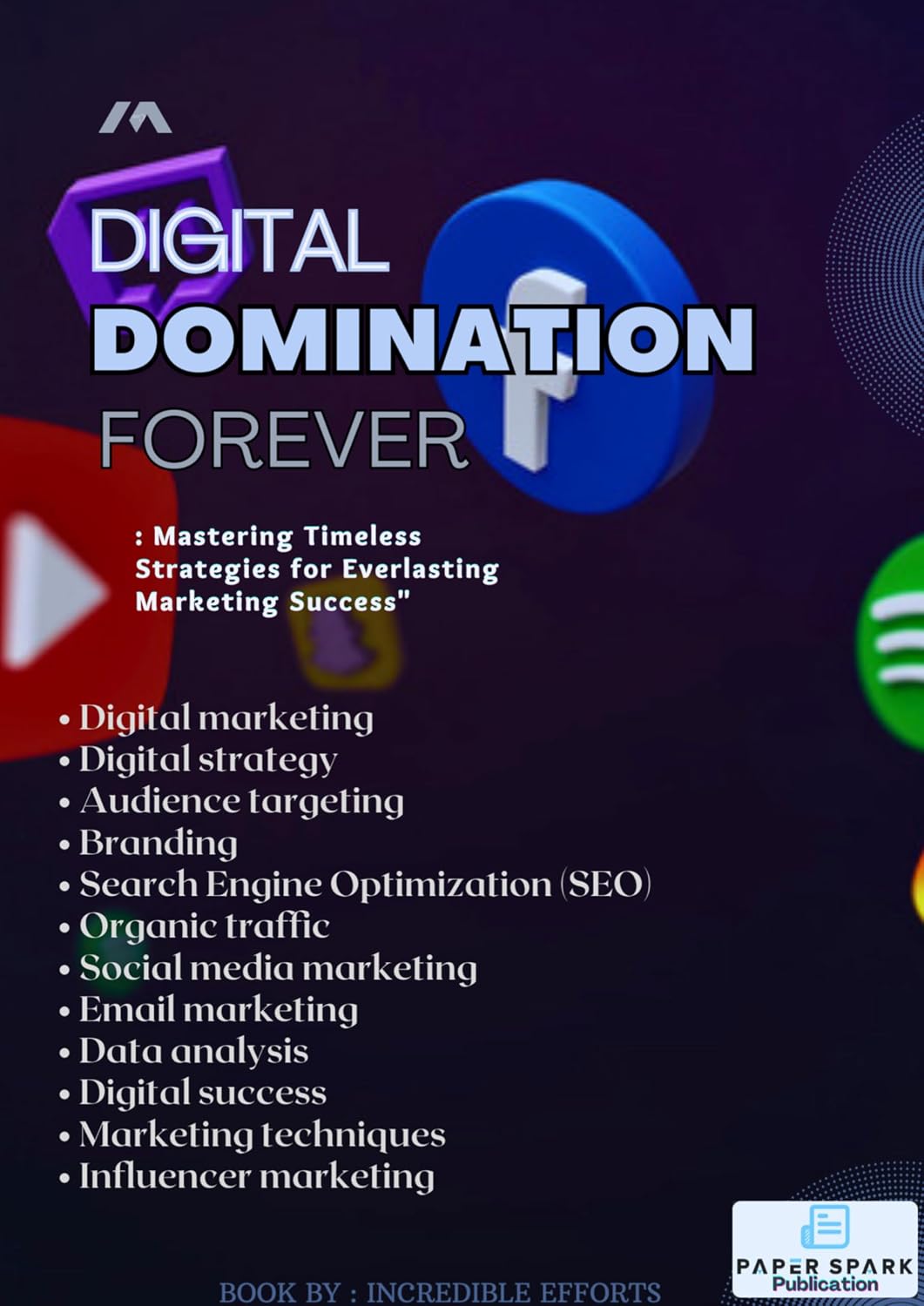 Digital Domination Forever: Mastering Timeless strategies for Everlasting Marketing Success (English Edition) baixar livro de graça