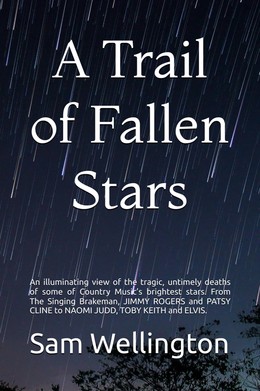 ler totalmente A Trail of Fallen Stars: An illuminating view of the tragic, untimely deaths of some of Country Music’s brightest stars. From The Singing Brakeman,... CLINE to NAOMI JUDD, TOBY KEITH and ELVIS.