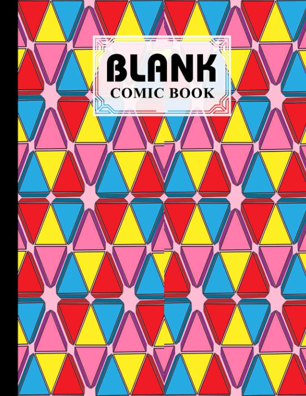 Blank Comic Book: Premium Triangle Cover Blank Comic Book, Create Your Own Story, Journal, Notebook, Sketchbook for Kids and Adults, 120 Pages - Size 8.5" x 11" Notebook by Sibylle Meister baixar o livro de graça