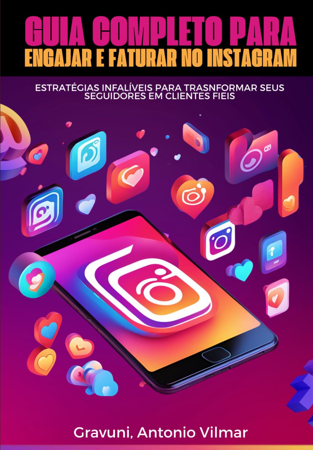 capítulo por capítulo baixar Guia Completo para Engajar e Faturar no Instagram: Estratégias Infalíveis para Transformar Seus Seguidores em Clientes Fiéis (Portuguese Edition)