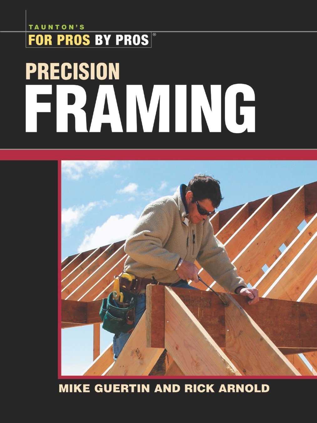 Precision Framing (For Pros by Pros) (English Edition)