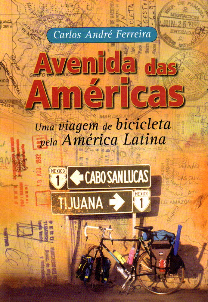 AVENIDA DAS AMÉRICAS: UMA VIAGEM DE BICICLETA PELA AMÉRICA LATINA baixar livro de graça