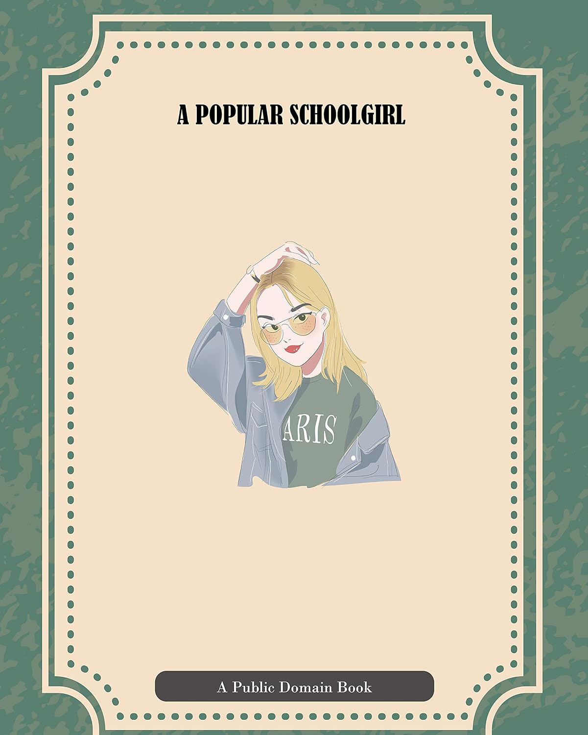 ler totalmente A Popular Schoolgirl: The Princess Of The School - Illustrated by Michael Miller (English Edition)