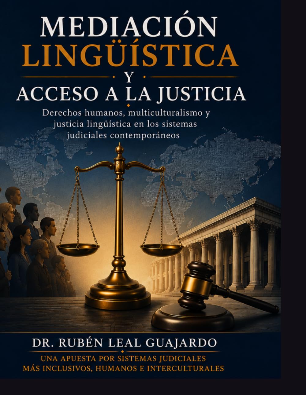 ler totalmente MEDIACIÓN LINGÜÍSTICA Y ACCESO A LA JUSTICIA: Derechos humanos, multiculturalismo y justicia lingüística en los sistemas judiciales contemporáneos (Spanish Edition)