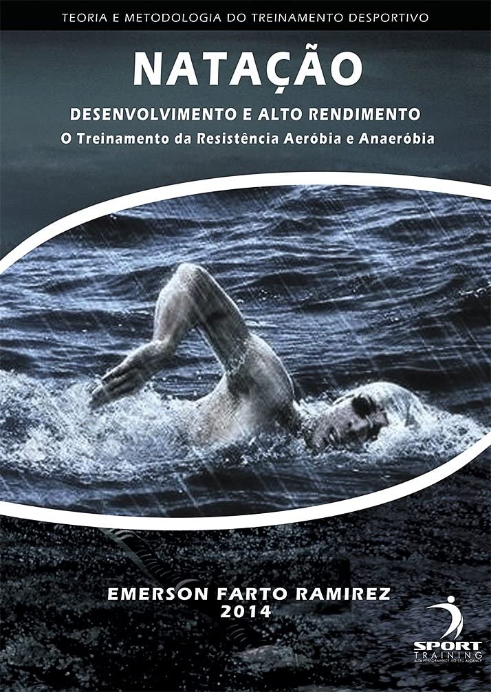 Natação – Desenvolvimento e Alto Rendimento: o Treinamento da Resistência Aeróbica e Anaeróbica baixar o livro de graça
