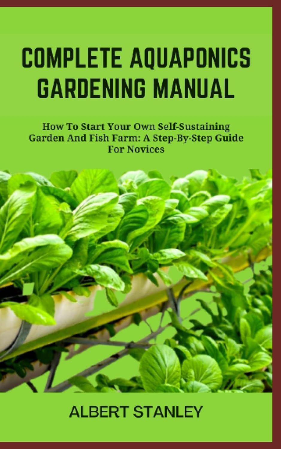 ler totalmente COMPLETE AQUAPONICS GARDENING MANUAL: How To Start Your Own Self-Sustaining Garden And Fish Farm: A Step-By-Step Guide For Novices