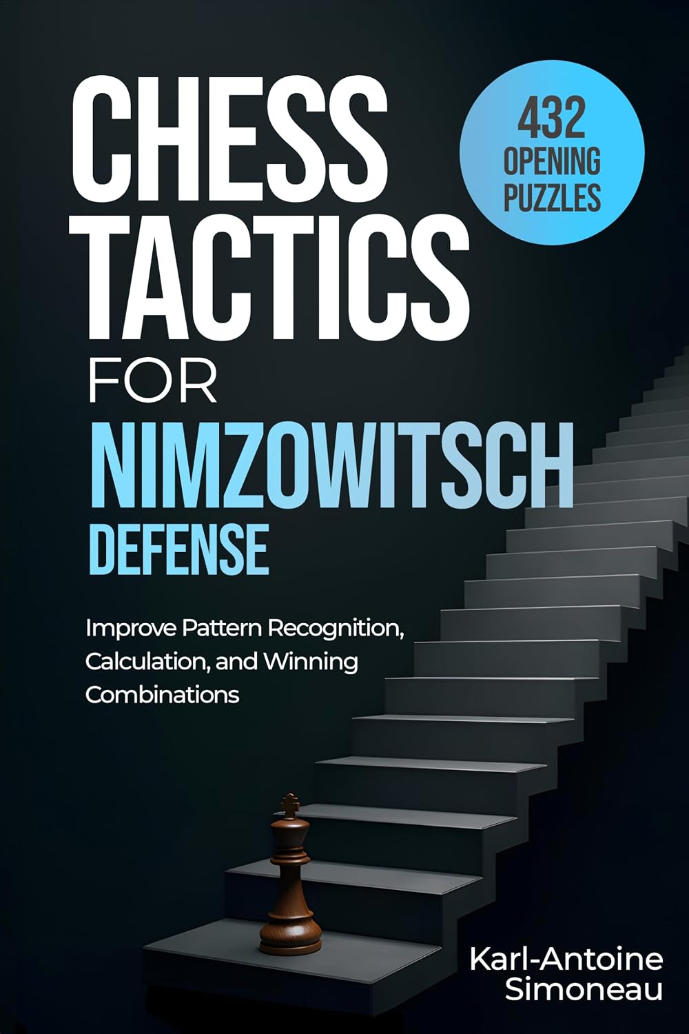 Nimzowitsch Defense Tactics: 432 Opening Puzzles to Improve Pattern Recognition, Calculation, and Winning Combinations (Chess Opening Tactics) (English Edition) baixar o livro de graça