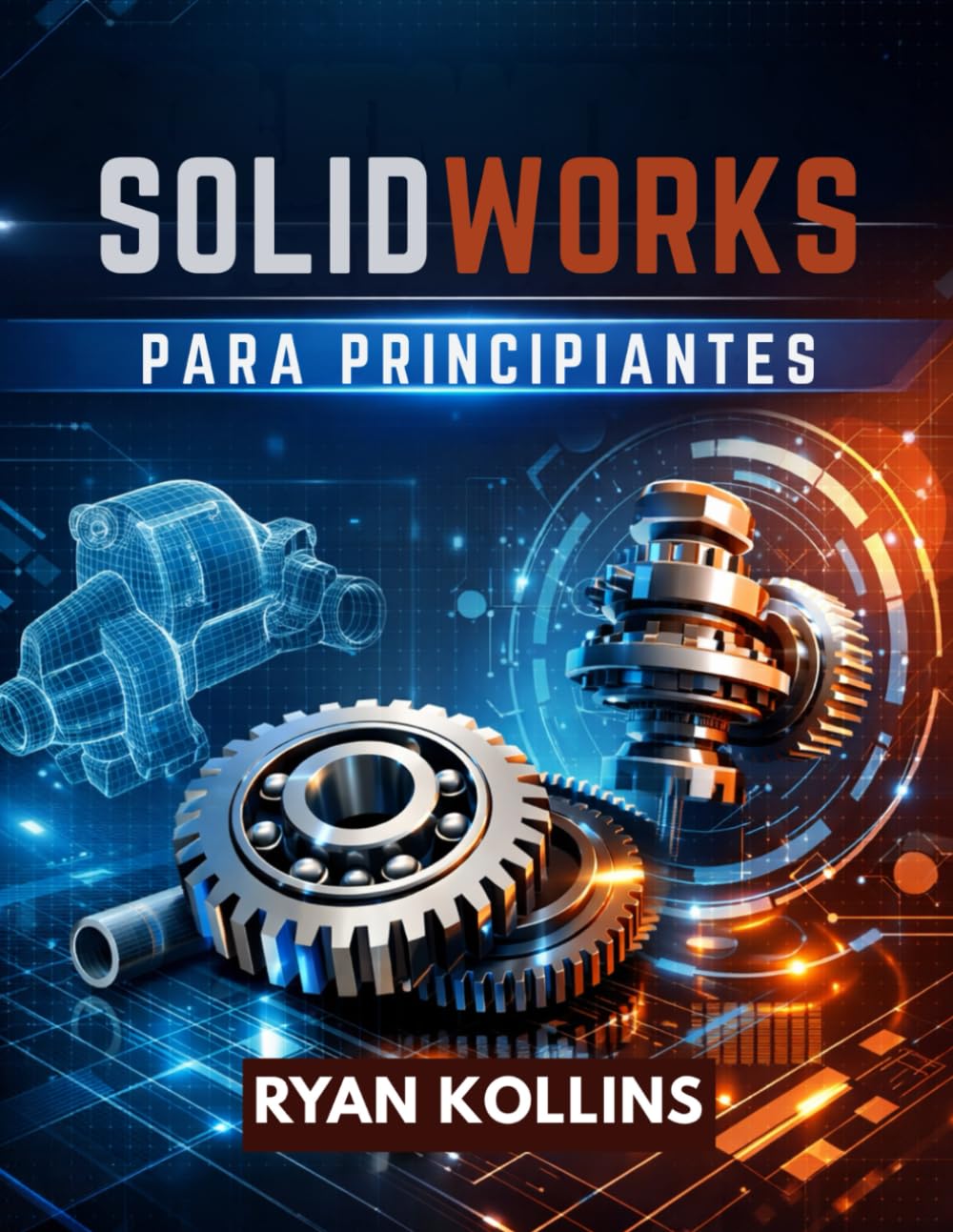SolidWorks para principiantes: Domine el diseño 3D sin estrés de ingeniería (Spanish Edition) baixar livro de graça