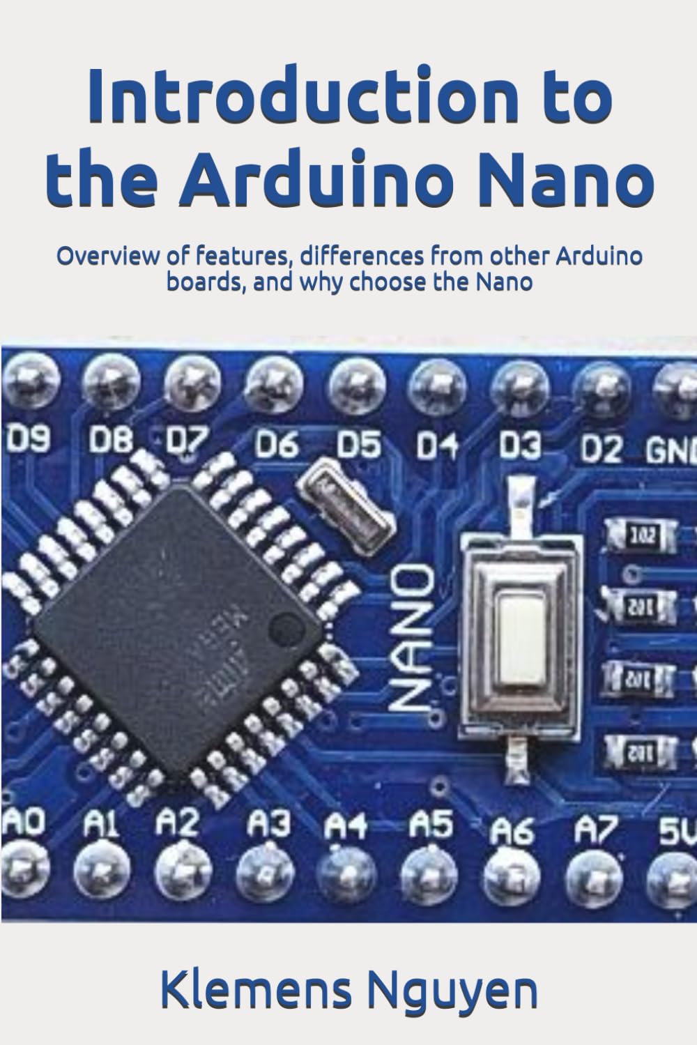 ler totalmente Introduction to the Arduino Nano: Overview of features, differences from other Arduino boards, and why choose the Nano: 1