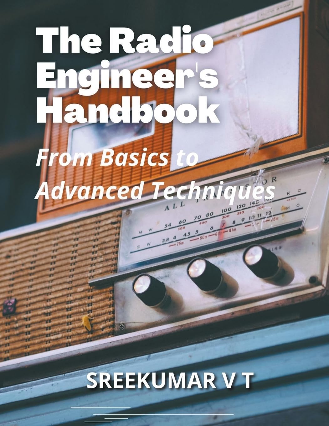 The Radio Engineer's Handbook: From Basics to Advanced Techniques baixar livro de graça