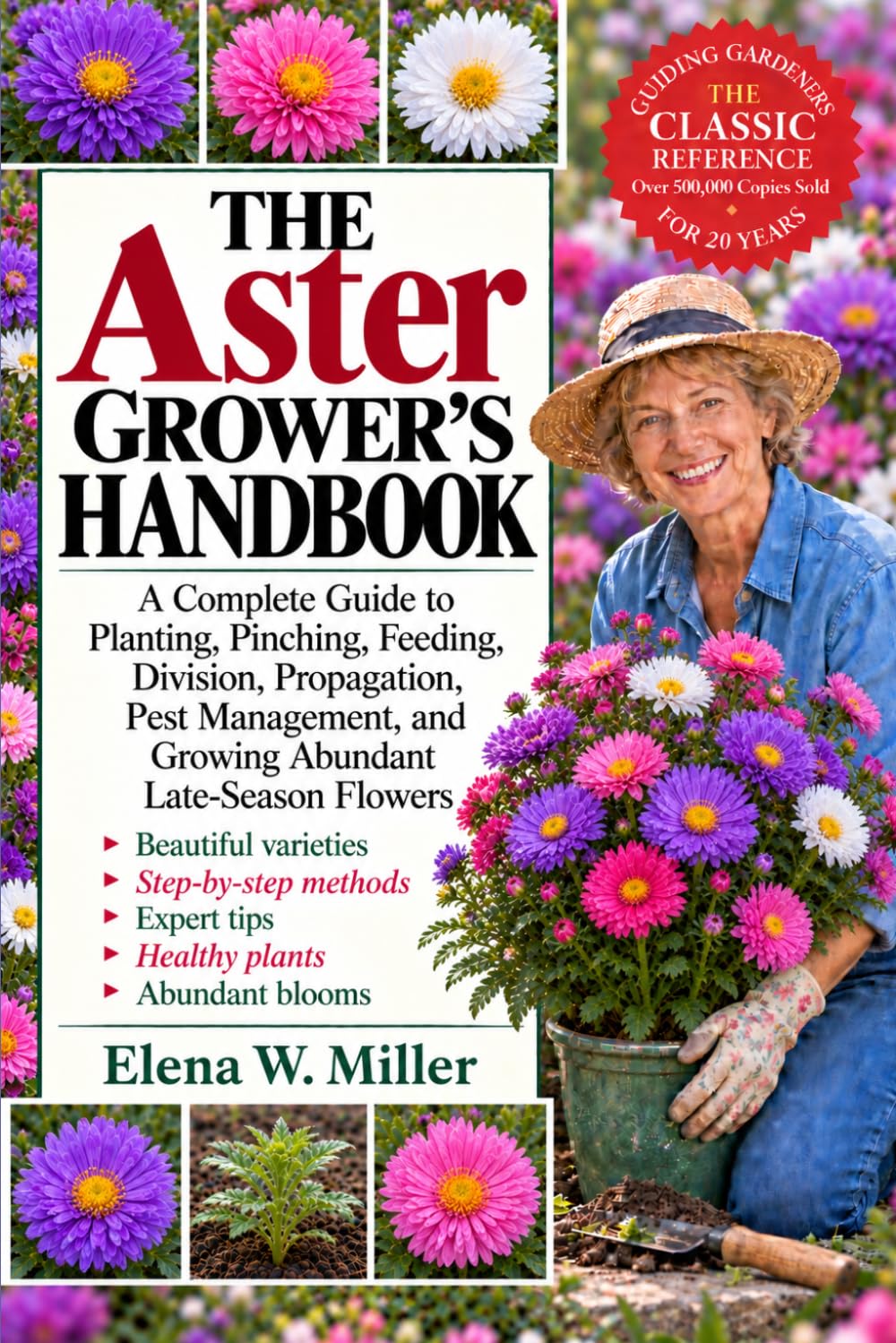 The Aster Grower's Handbook: A Complete Guide to Planting, Pinching, Feeding, Division, Propagation, Pest Management, and Growing Abundant Late-Season Flowers baixar o livro de graça
