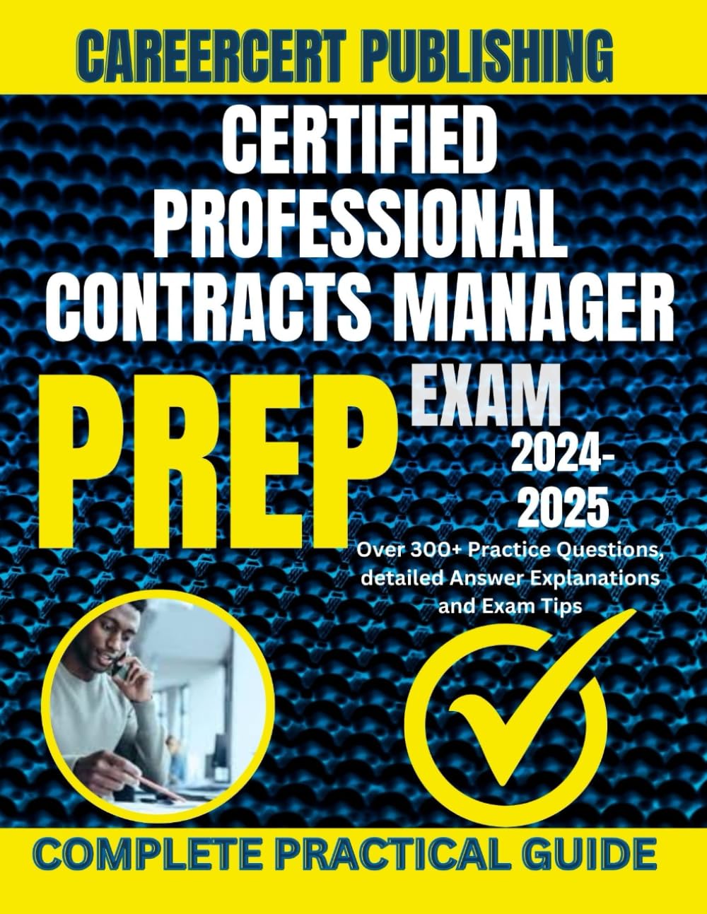 ler totalmente CERTIFIED PROFESSIONAL CONTRACTS MANAGER EXAM PREP 2024-2025: Over 300+ Practical questions, detailed Answer explanations and Exam Tips
