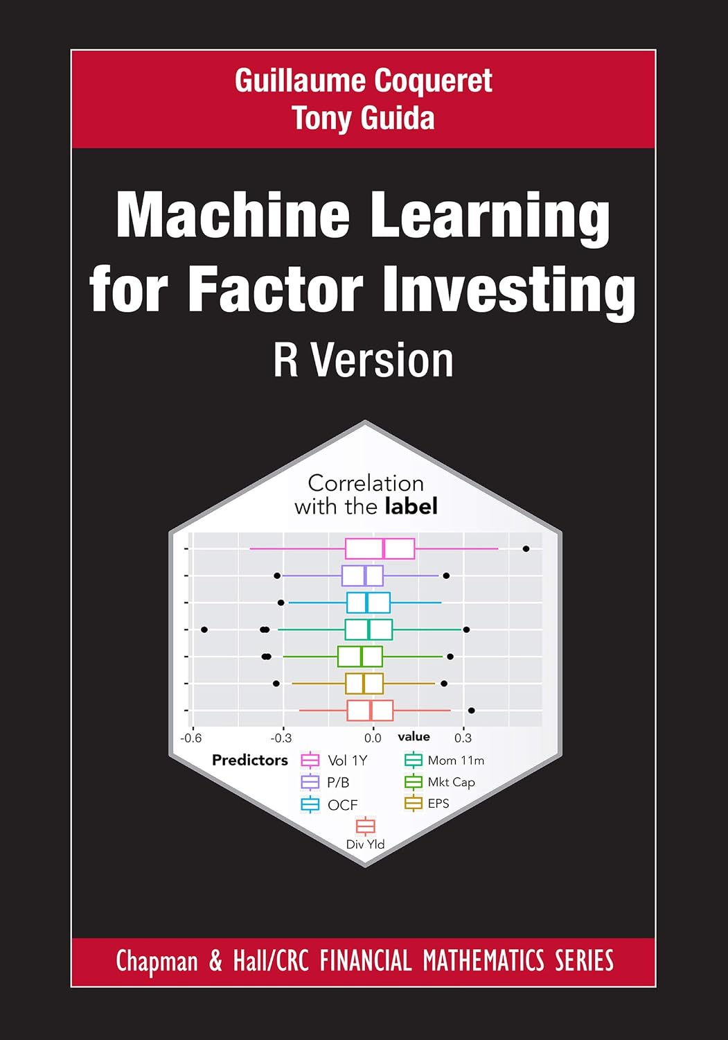 Machine Learning for Factor Investing: R Version (Chapman and Hall/CRC Financial Mathematics Series) (English Edition) baixar livro de graça