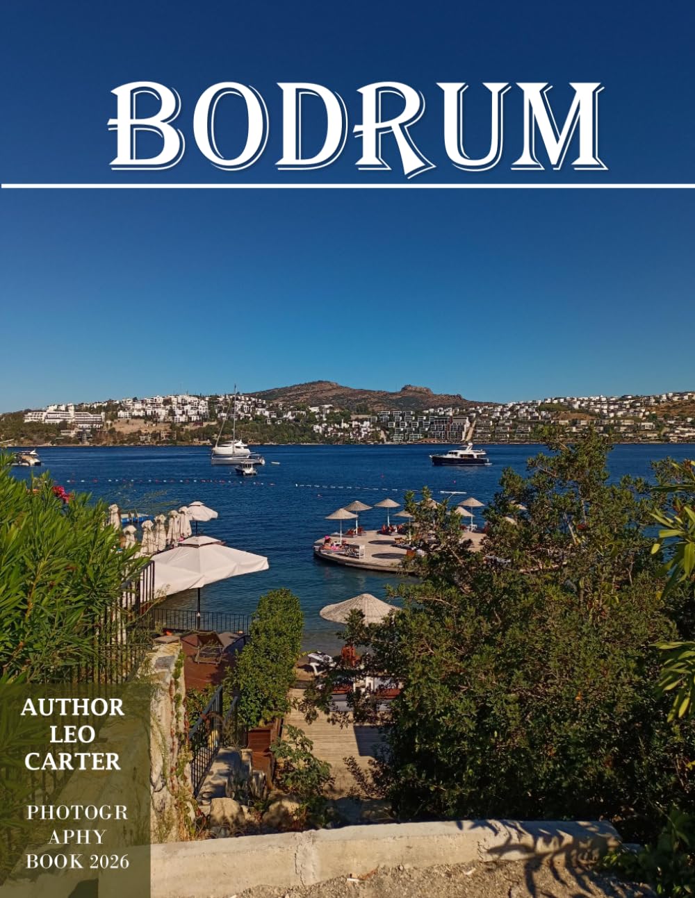 Bodrum: A Collection of 40 Scenic Photographs Showcasing the Bodrum