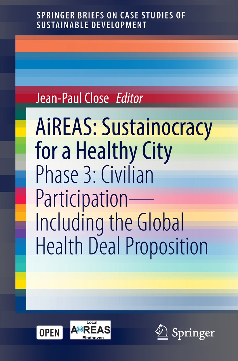 capítulo por capítulo baixar AiREAS: Sustainocracy for a Healthy City: Phase 3: Civilian Participation – Including the Global Health Deal Proposition (SpringerBriefs on Case Studies of Sustainable Development) (English Edition)