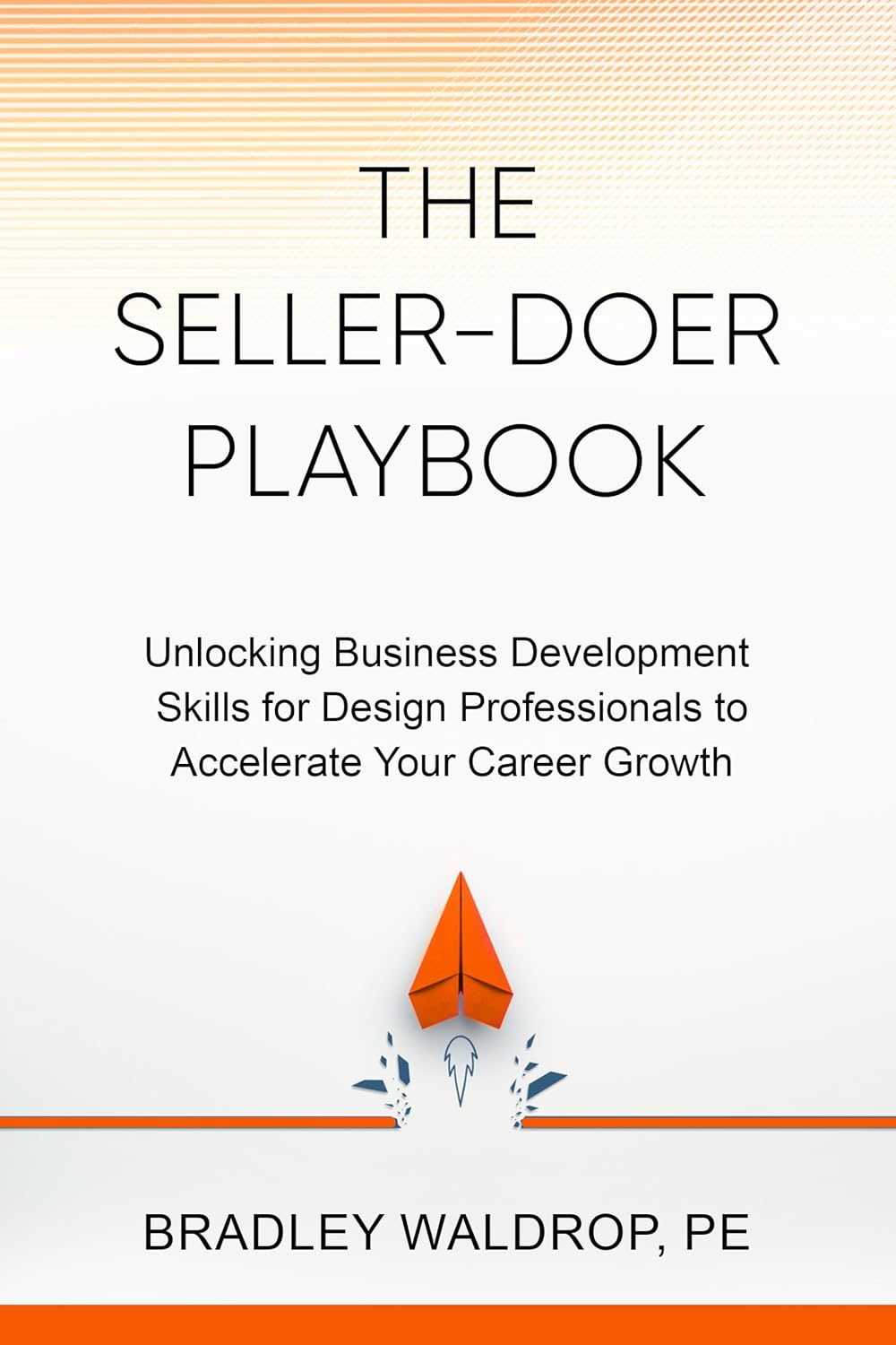 The Seller-Doer Playbook: Unlocking Business Development Skills for Design Professionals to Accelerate Your Career Growth (English Edition) baixar livro de graça