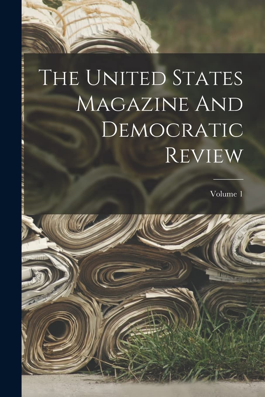The United States Magazine And Democratic Review; Volume 1 baixar o livro de graça
