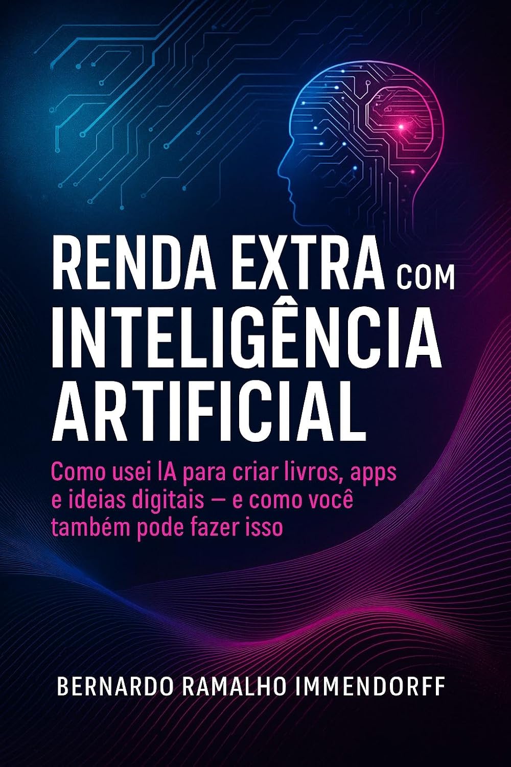 capítulo por capítulo baixar Renda Extra com Inteligência Artificial: Como Usei IA para Criar Livros, Apps e Ideias Digitais — e Como Você Também Pode Fazer Isso