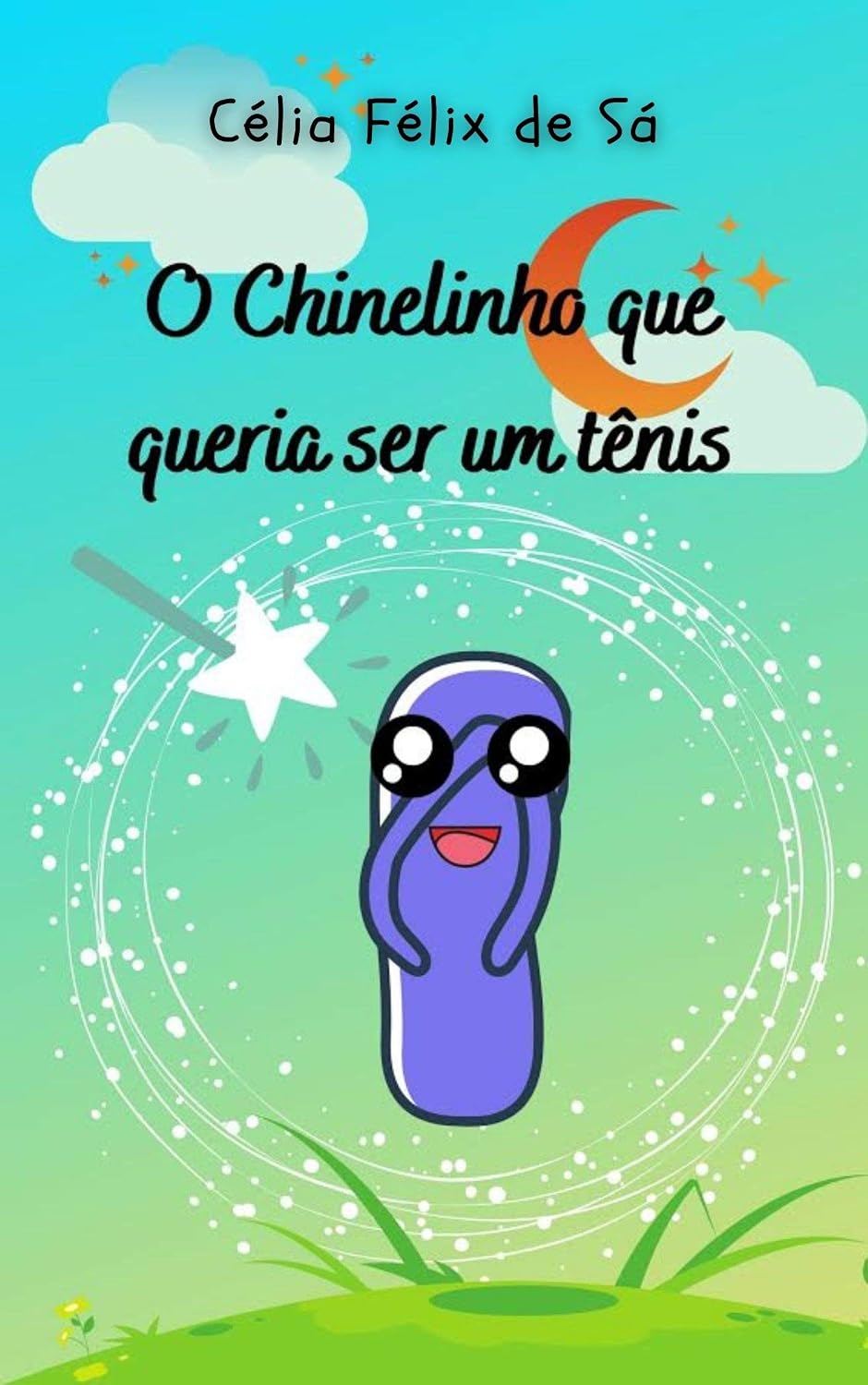 ler totalmente O Chinelinho que queria ser um tênis: Infantil