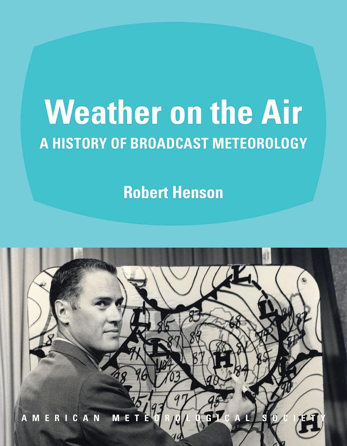 Weather on the Air: A History of Broadcast Meteorology baixar livro de graça
