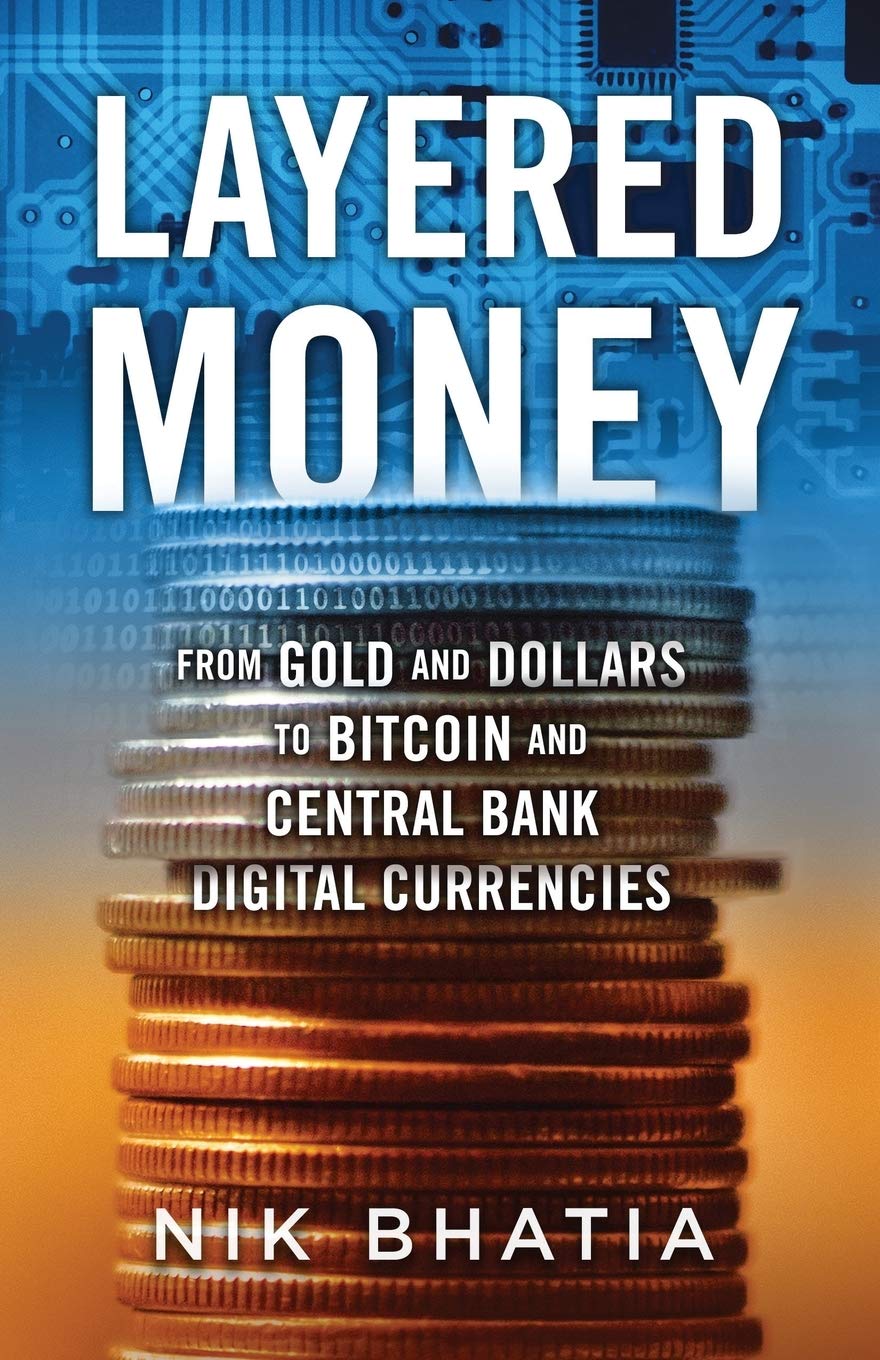 Layered Money: From Gold and Dollars to Bitcoin and Central Bank Digital Currencies baixar o livro de graça