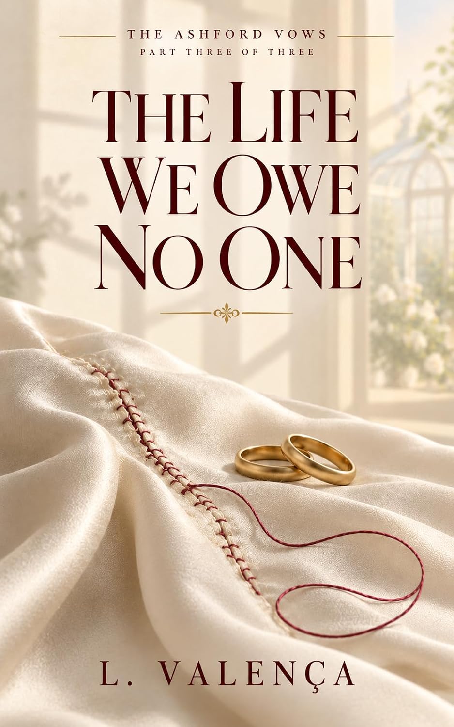 The Life We Owe No One: Part Three of Three (The Ashford Vows Book 3) (English Edition)
