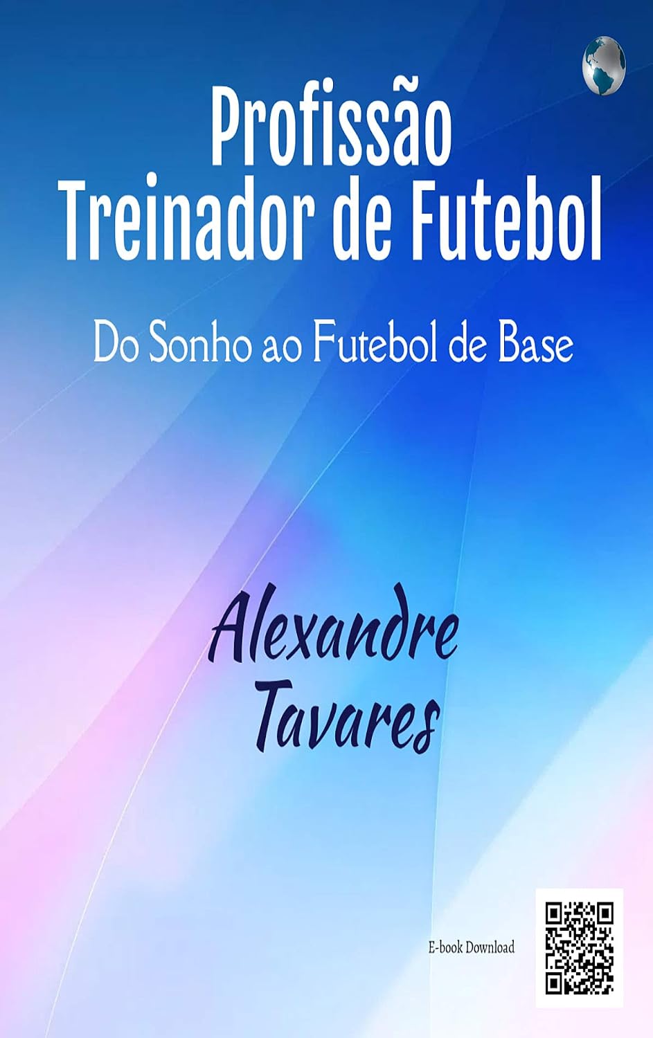 ler totalmente PROFISSÃO TREINADOR DE FUTEBOL: Do Sonho ao Futebol de Base