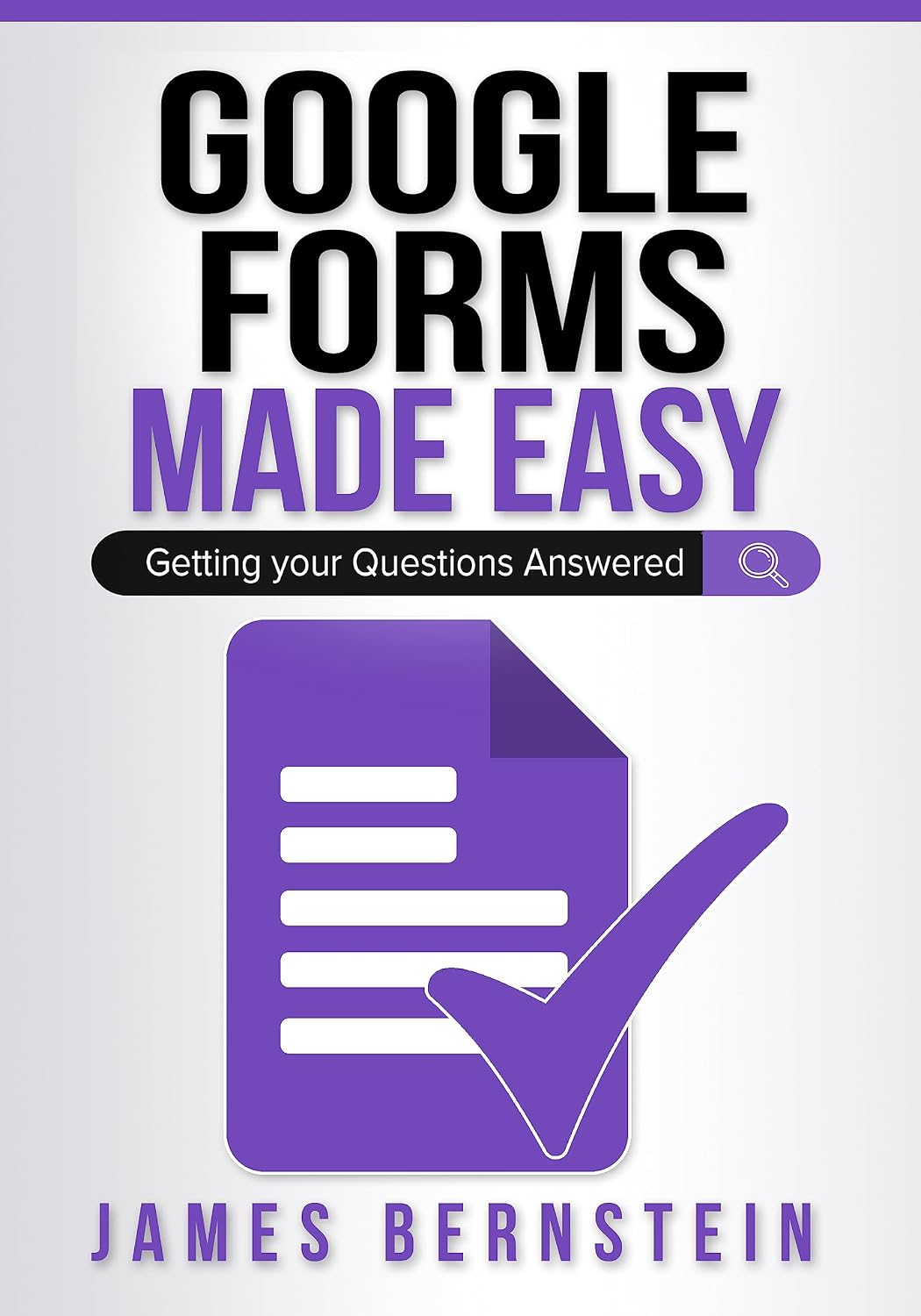 ler totalmente Google Forms Made Easy: Getting Your Questions Answered (Productivity Apps Made Easy Book 15) (English Edition)