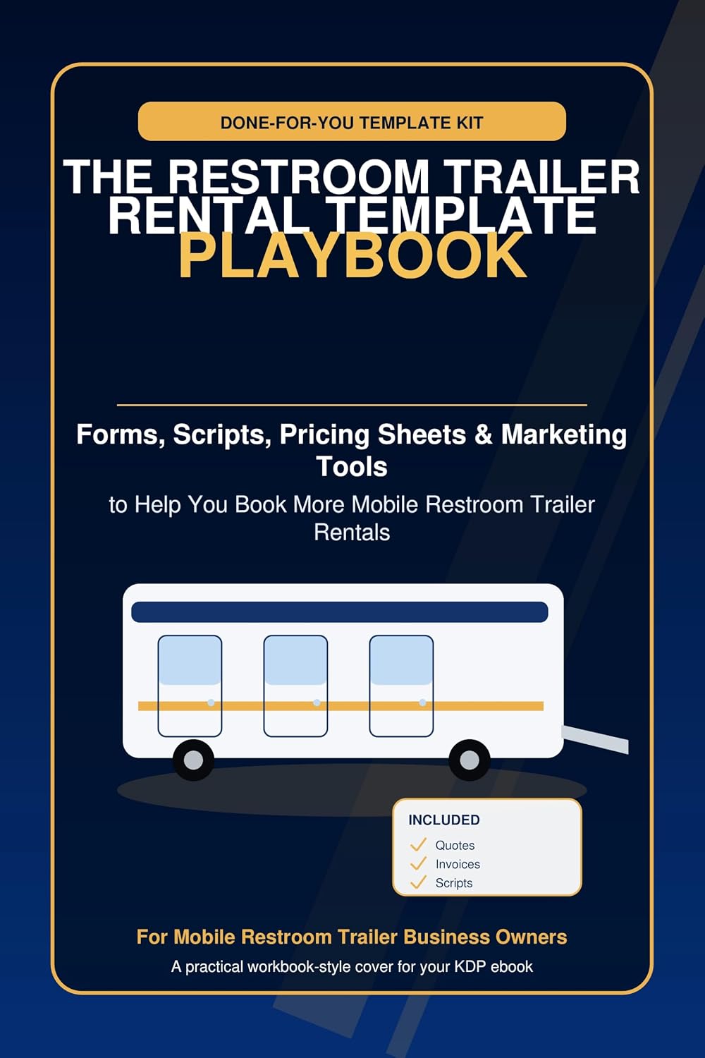 The Restroom Trailer Rental Template Playbook: Done-for-You Forms, Scripts, Pricing Sheets & Marketing Tools For Mobile Restroom Trailer Business Owners (English Edition) baixar o livro de graça