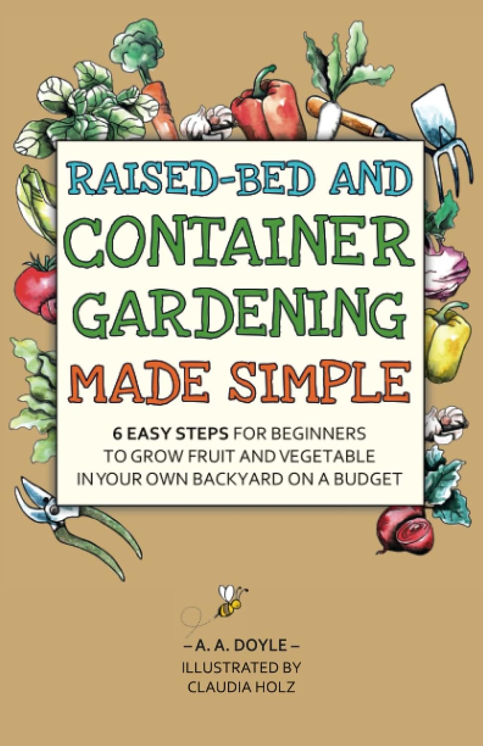 ler totalmente Raised-Bed and Container Gardening Made Simple: 6 Easy Steps For Beginners To Grow Fruit And Vegetables In Your Own Backyard On A Budget
