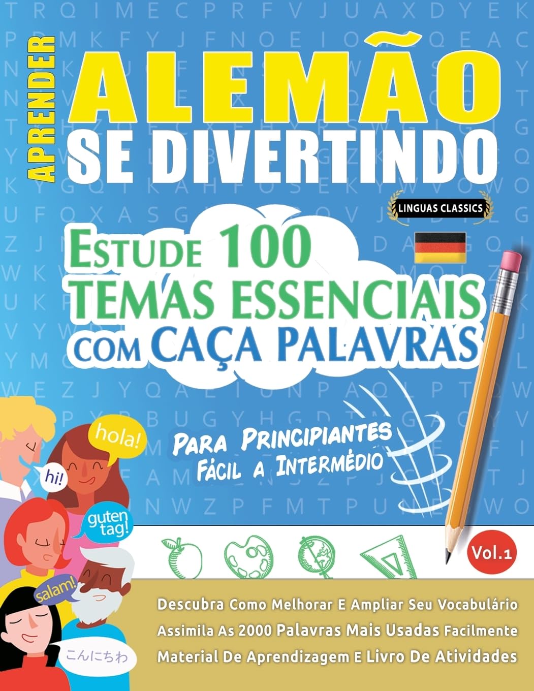 capítulo por capítulo baixar Aprender Alemão Se Divertindo! - Para Principiantes: FÁCIL A INTERMÉDIO - ESTUDE 100 TEMAS ESSENCIAIS COM CAÇA PALAVRAS - VOL.1 - Descubra Como Melhorar E Ampliar Seu Vocabulário!