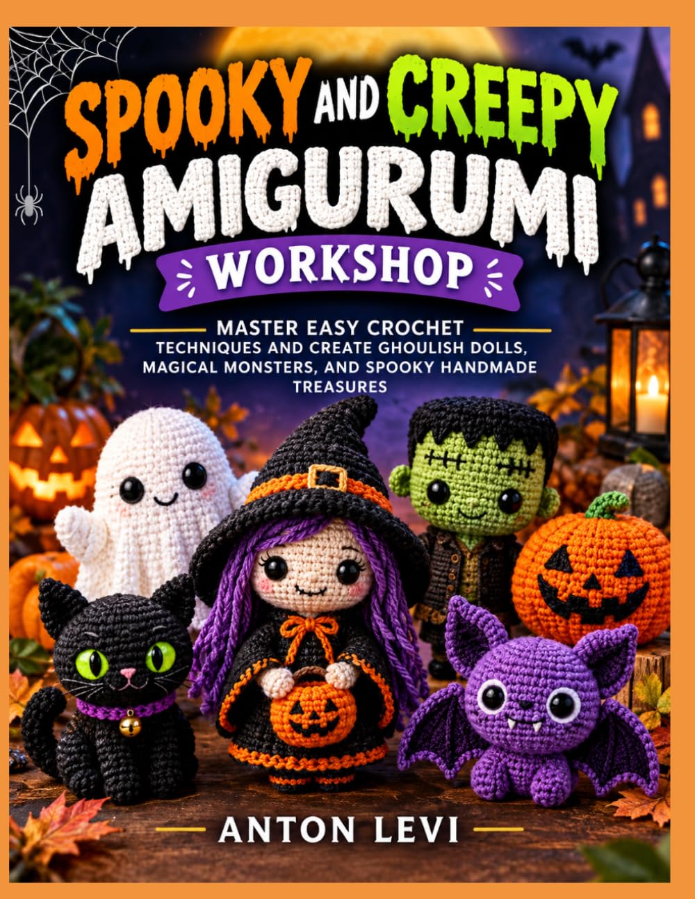 ler totalmente SPOOKY AND CREEPY AMIGURUMI WORKSHOP: MASTER EASY CROCHET TECHNIQUES AND CREATE GHOULISH DOLLS, MAGICAL MONSTERS, AND SPOOKY HANDMADE TREASURES