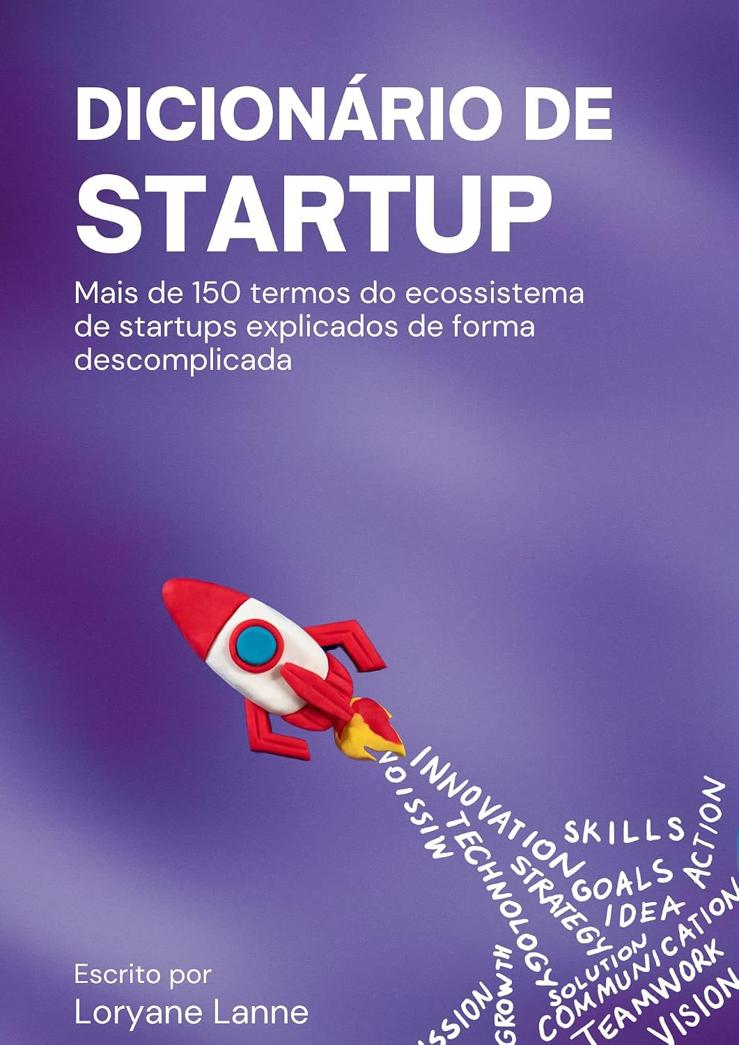 DICIONÁRIO DE STARTUP: Termos do ecossistema de startups explicados de forma descomplicada baixar o livro de graça