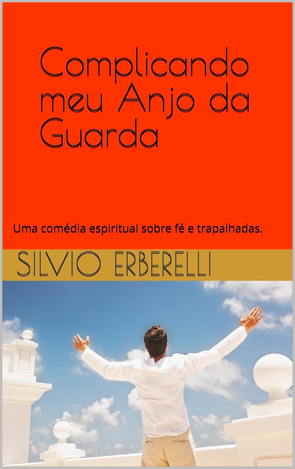 Complicando meu Anjo da Guarda: Uma comédia espiritual sobre fé e trapalhadas. baixar o livro de graça