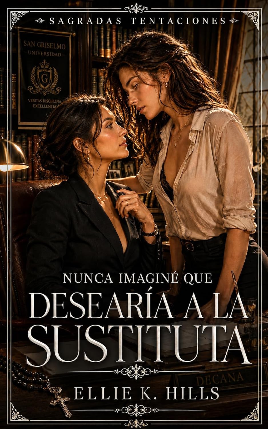 ler totalmente Nunca imaginé que desearía a la sustituta: Romance sáfico de deseo prohibido (Sagradas Tentaciones) (Spanish Edition)