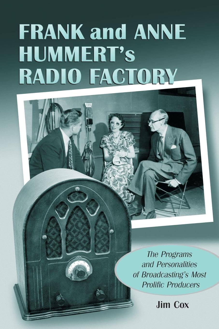 Frank and Anne Hummert's Radio Factory: The Programs and Personalities of Broadcasting's Most Prolific Producers baixar o livro de graça