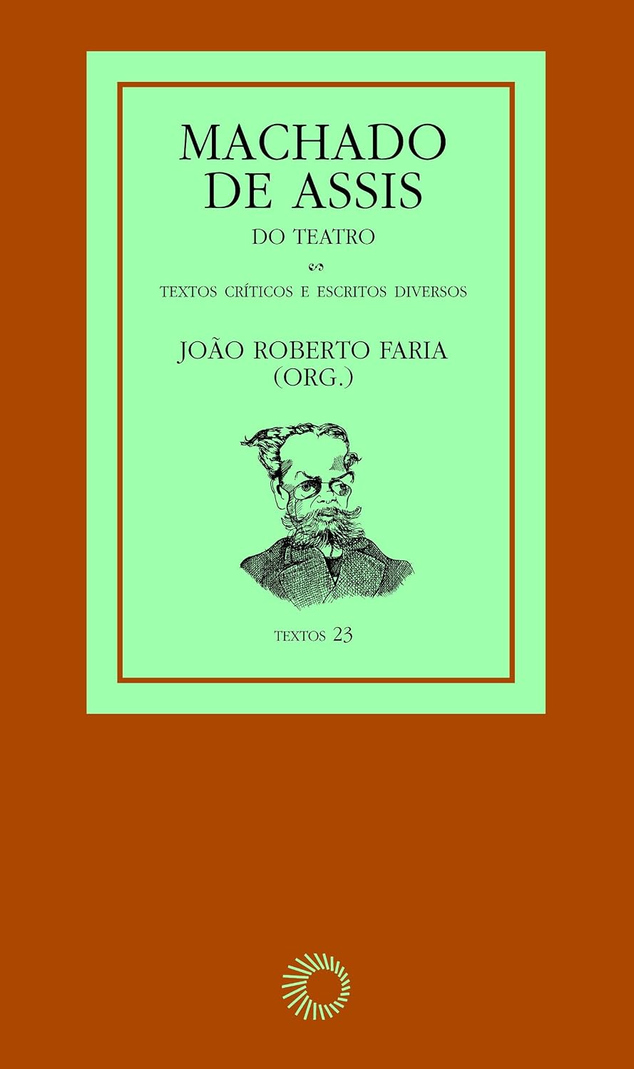 ler totalmente Machado de Assis: do teatro