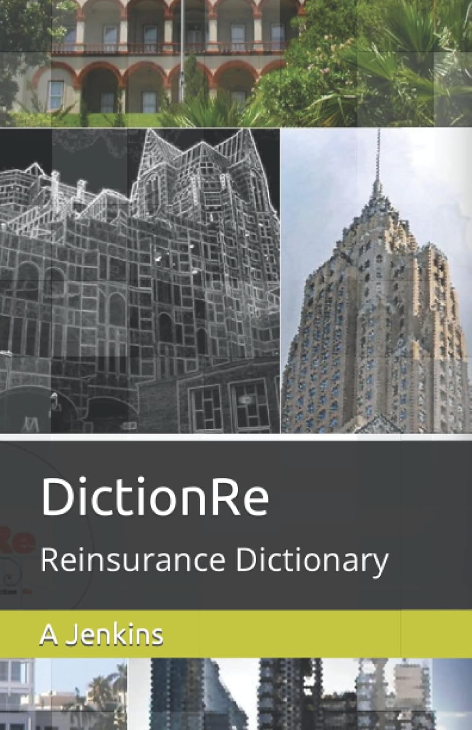 ler totalmente DictionRe: Reinsurance Dictionary