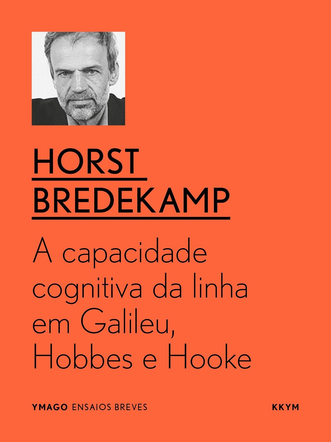 A capacidade cognitiva da linha em Galileu, Hobbes e Hooke (YMAGO ensaios breves) baixar o livro de graça