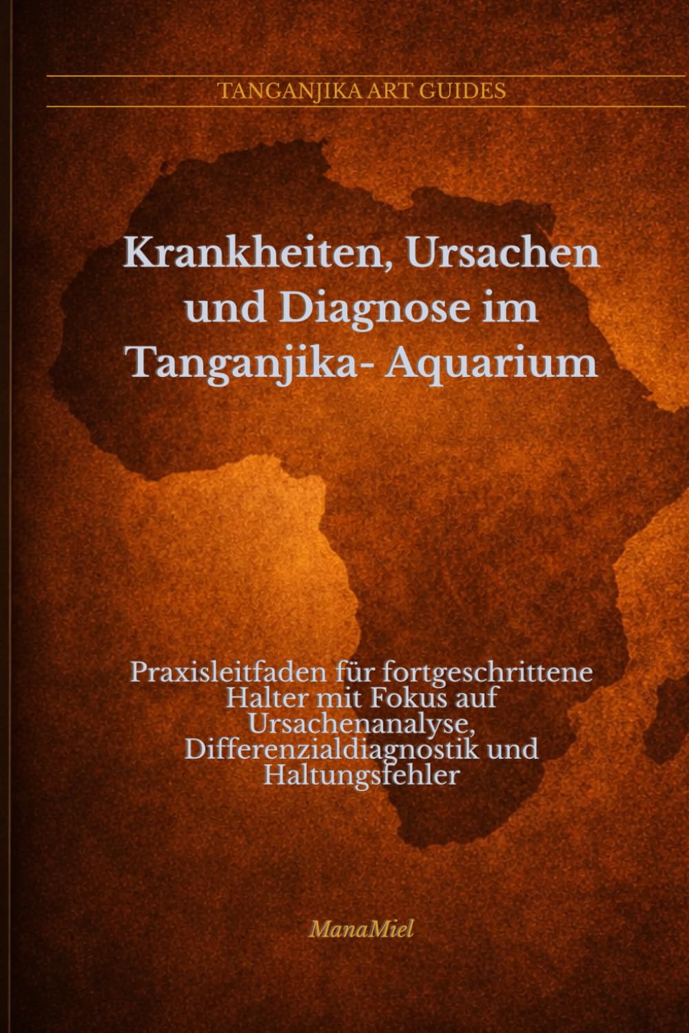 Krankheiten, Ursachen und Diagnose im Tanganjika- Aquarium: Praxisleitfaden für fortgeschrittene Halter mit Fokus auf Ursachenanalyse,... Art Guides; Deutsch) (German Edition) baixar livro de graça
