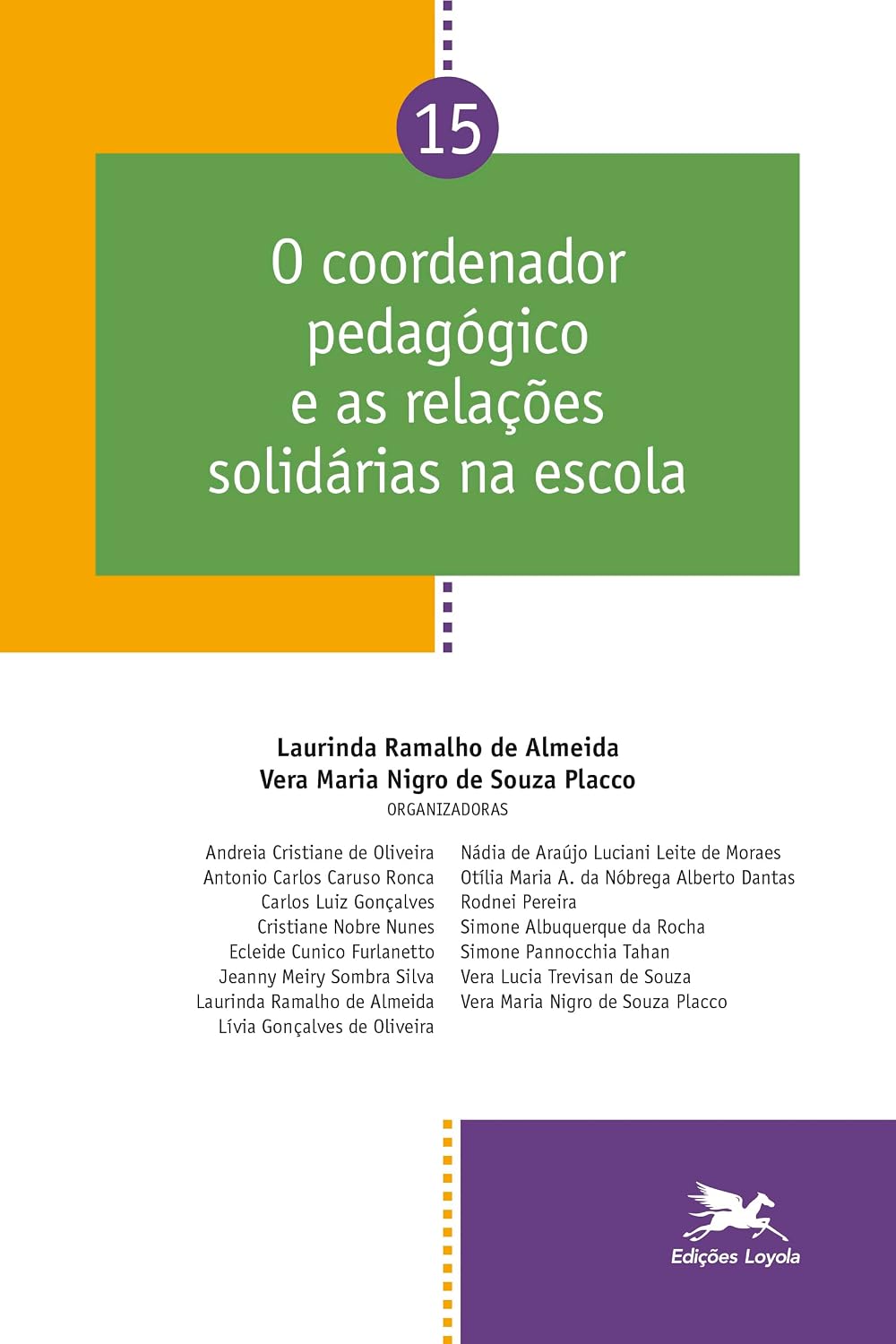 ler totalmente Coordenador pedagógico e as relações solidárias na escola - Vol. 15