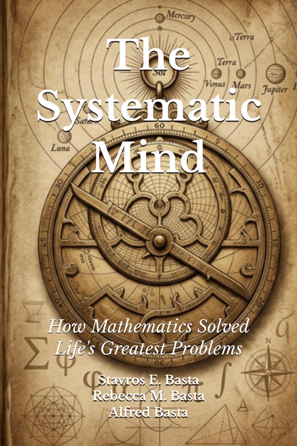 ler totalmente The Systematic Mind: How Mathematics Solved Life's Greatest Problems