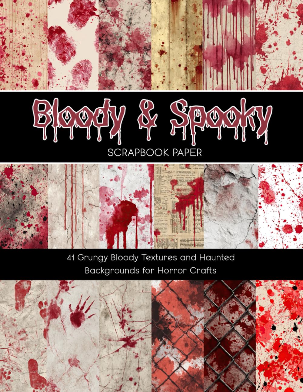 capítulo por capítulo baixar Bloody & Spooky Scrapbook Paper: 41 Grungy Bloody Textures and Haunted Backgrounds for Horror Crafts
