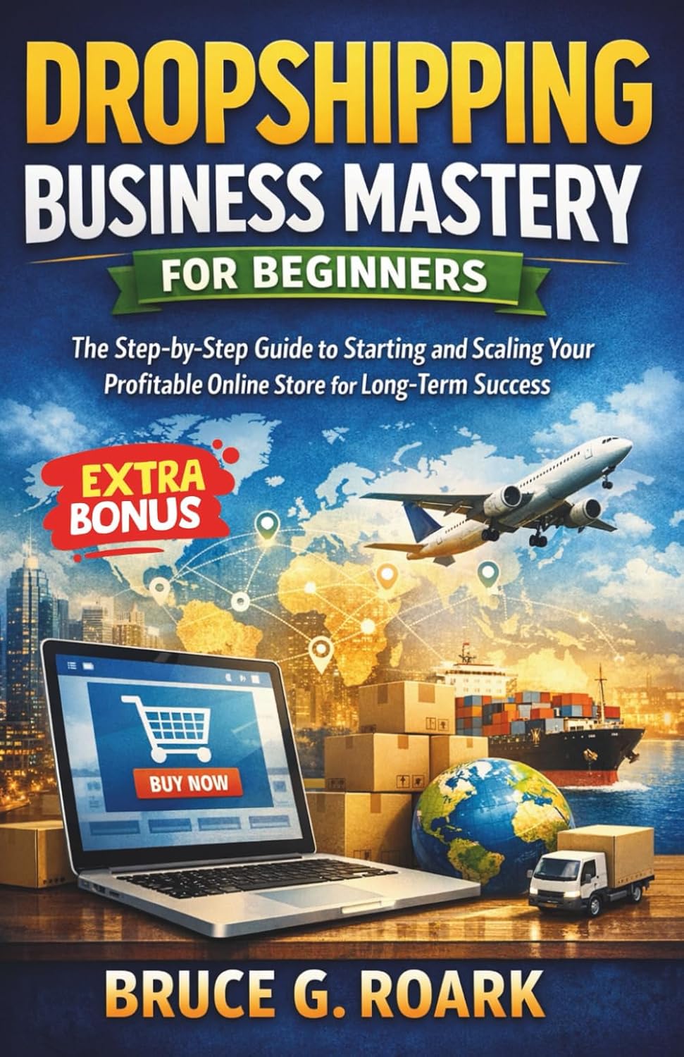 Dropshipping Business Mastery for Beginners: The Step-by-Step Guide to Starting and Scaling Your Profitable Online Store for Long-Term Success: 7 baixar livro de graça