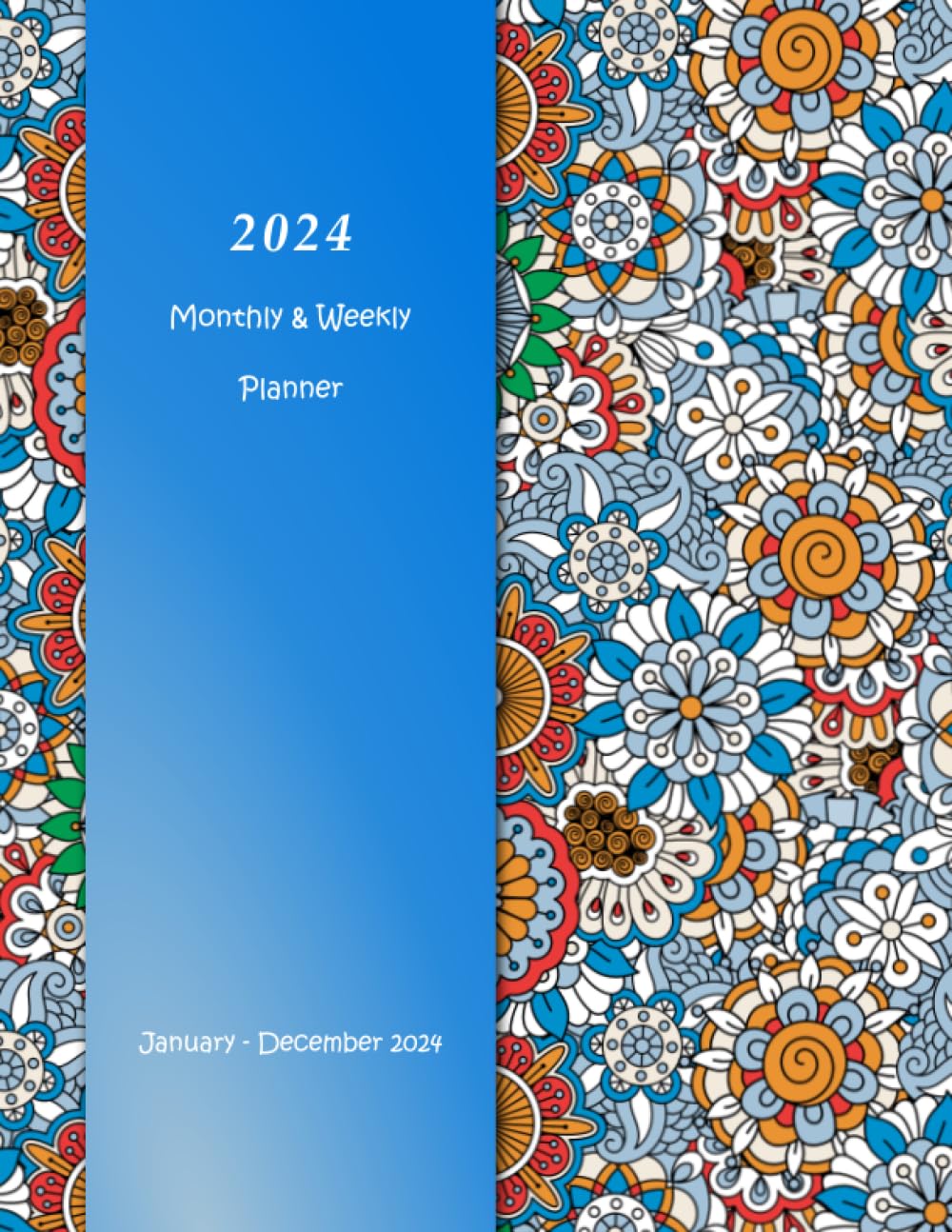 2024 Monthly & Weekly Planner: 12 Months Calendar from January to December 2024 Large Print with Federal Holidays. Floral Mandala Cover. baixar o livro de graça