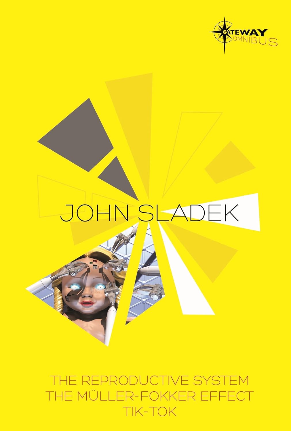 capítulo por capítulo baixar John Sladek SF Gateway Omnibus: The Reproductive System, The Muller-Fokker Effect, Tik-Tok (SF Gateway Omnibuses) (English Edition)