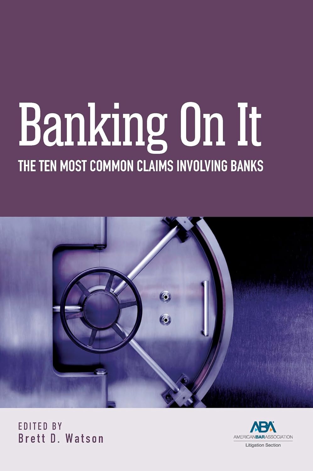 Banking on It: The Ten Most Common Claims Involving Banks (English Edition) baixar o livro de graça