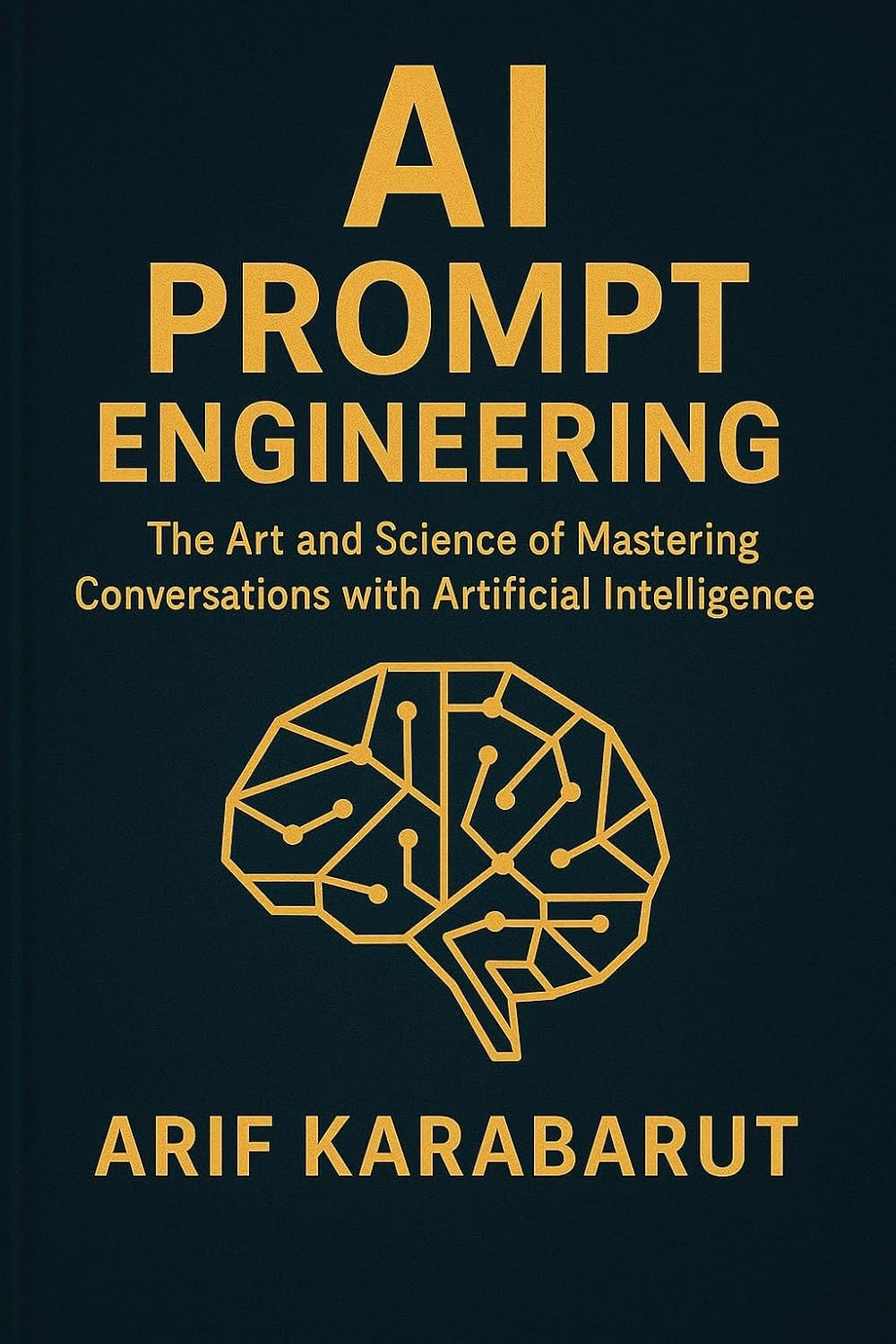ler totalmente The Art and Science of Mastering Conversations with Artificial Intelligence (English Edition)