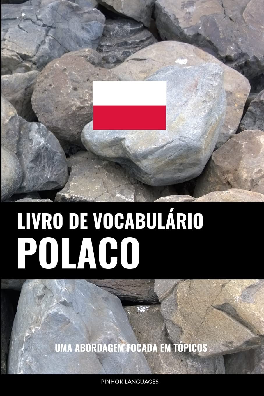 Livro de Vocabulário Polaco: Uma Abordagem Focada Em Tópicos baixar livro de graça